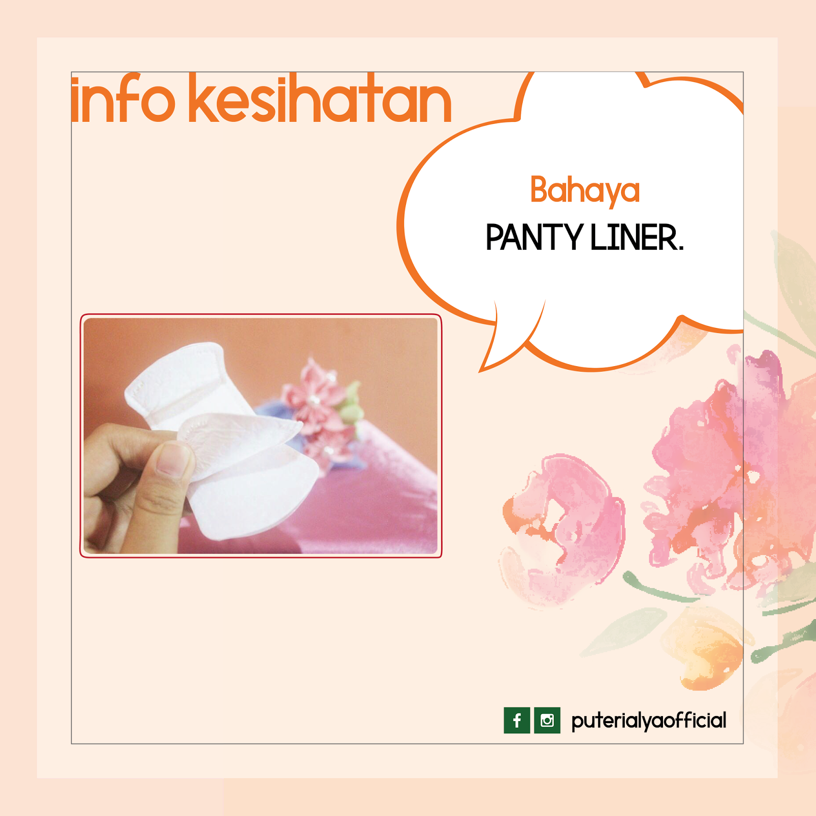 Puteri Alya INFO KESIHATAN BAHAYA PANTY LINER