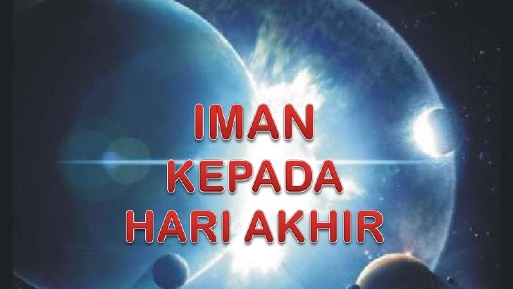 Pengertian Hari Akhir Kiamat Menurut Al Quran Fungsi Iman Tanda Tanda Peristiwa Setelah Hari Akhir Kiamat