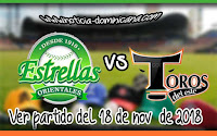 Estrellas Orientales Vs Toros del Este