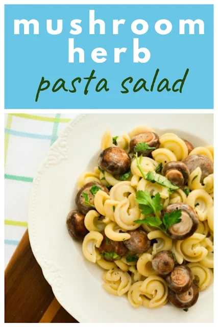 An easy pasta salad with chestnut mushrooms as the star of the show.  #pastasalad #pasta #salad #veganpastasalad #veganpasta #vegansalad #mushrooms #freshherbs #herbs