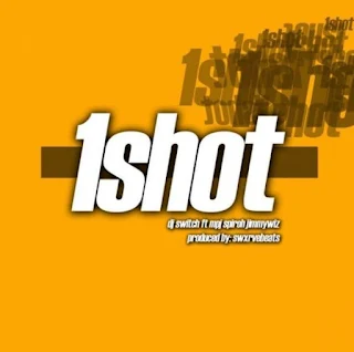 DJ Switch Feat. MPJ, Spiroh & JimmyWiz – 1 Shot