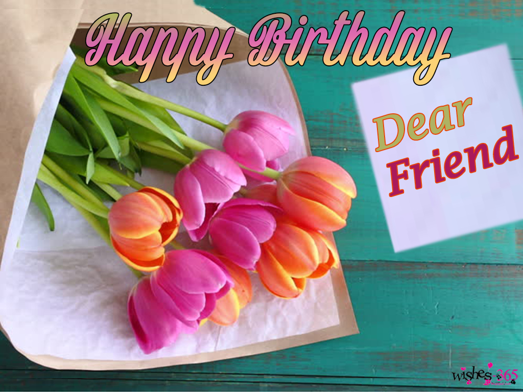 Poetry and Worldwide Wishes: Happy Birthday Wishes for Best Friend with ...