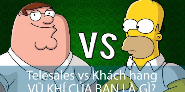 Telesales vs Khách hàng: Vũ khí của bạn là gì?