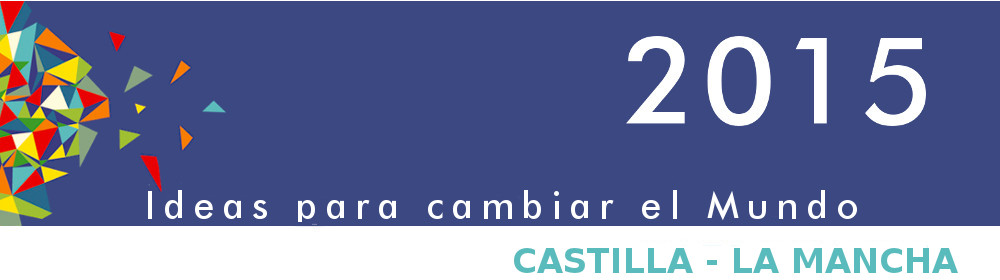 2015 Ideas para cambiar el Mundo - Castilla La Mancha