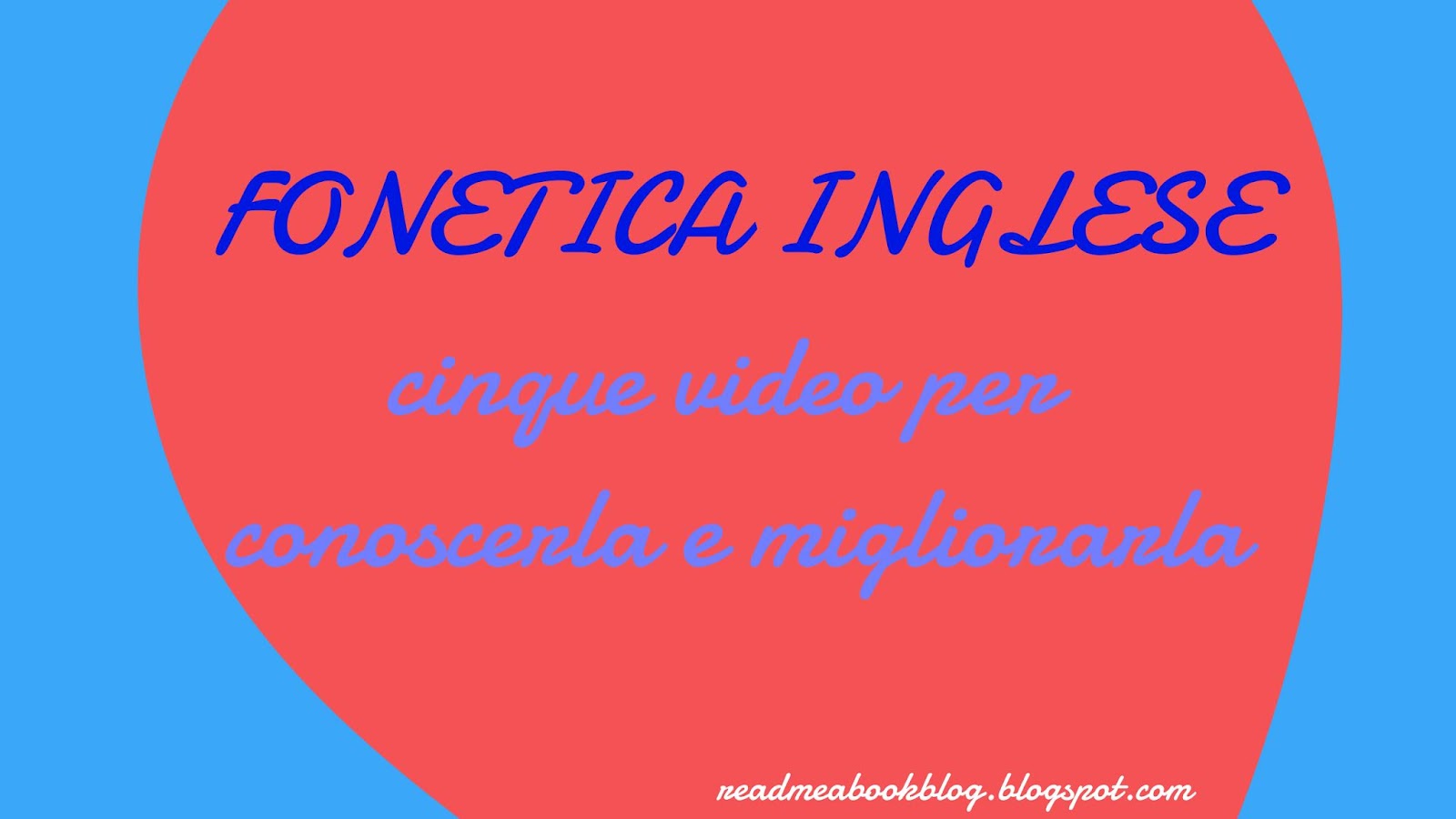 Fonetica Inglese Video Per Impararla E Migliorarla Read Me A Book