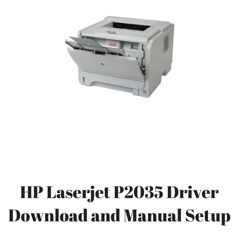 TÉLÉCHARGER PILOTE IMPRIMANTE HP LASERJET P2035 POUR WINDOWS 8 PILOTE IMPRIMANTE HP LASERJET P2035 POUR WINDOWS 8