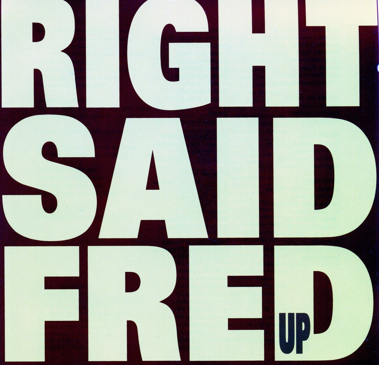 I said right foot текст. Right said Fred "up". Стенд Fred. Right said Fred Kiss. Can't Stand losing you the Police.