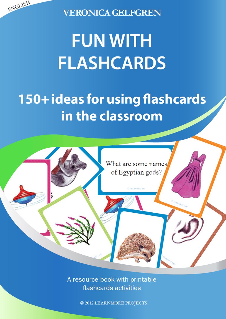 Fun with Flashcards 150 + ideas for using flashcards in the classroom