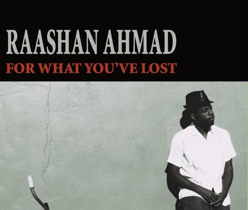 Raashan Ahmad-For What You've Lost-JP-2010-BBRS