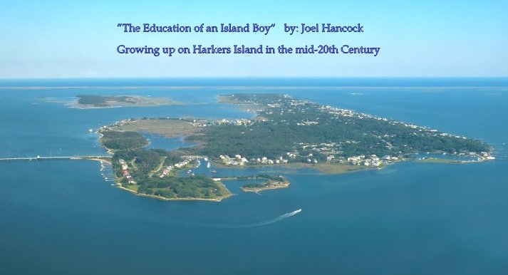 "The Education of an Island Boy"                     Joel G. Hancock