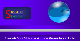 Contoh Soal Volume Bola Dan Luas Permukaan Bola