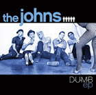 the johns: D-U-M-B EP