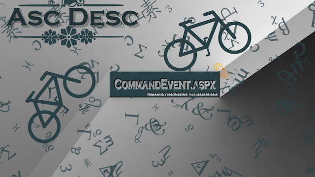 Tutorial Membuat CommandEvent.aspx Tutorial Membuat Fungsi Asc dan Desc Dengan Asp.Net