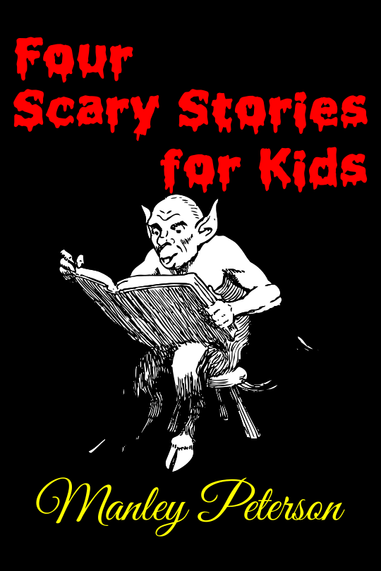 Four Scary Stories for Kids