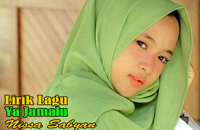 Lirik Lagu "Ya Jamalu" Vocal Nissa Sabyan - Media Pendidikan