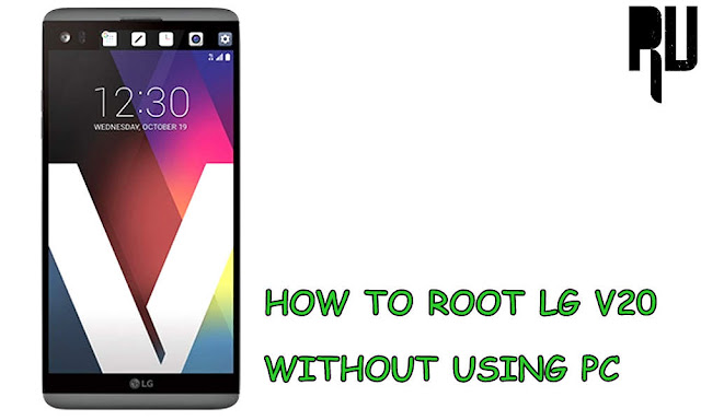 How-enable-root-access-on-lg-v20-without-using-pc