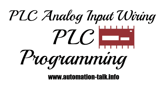 PLC Analog Input Wiring and PLC Programming ~ Automation-Talk | All