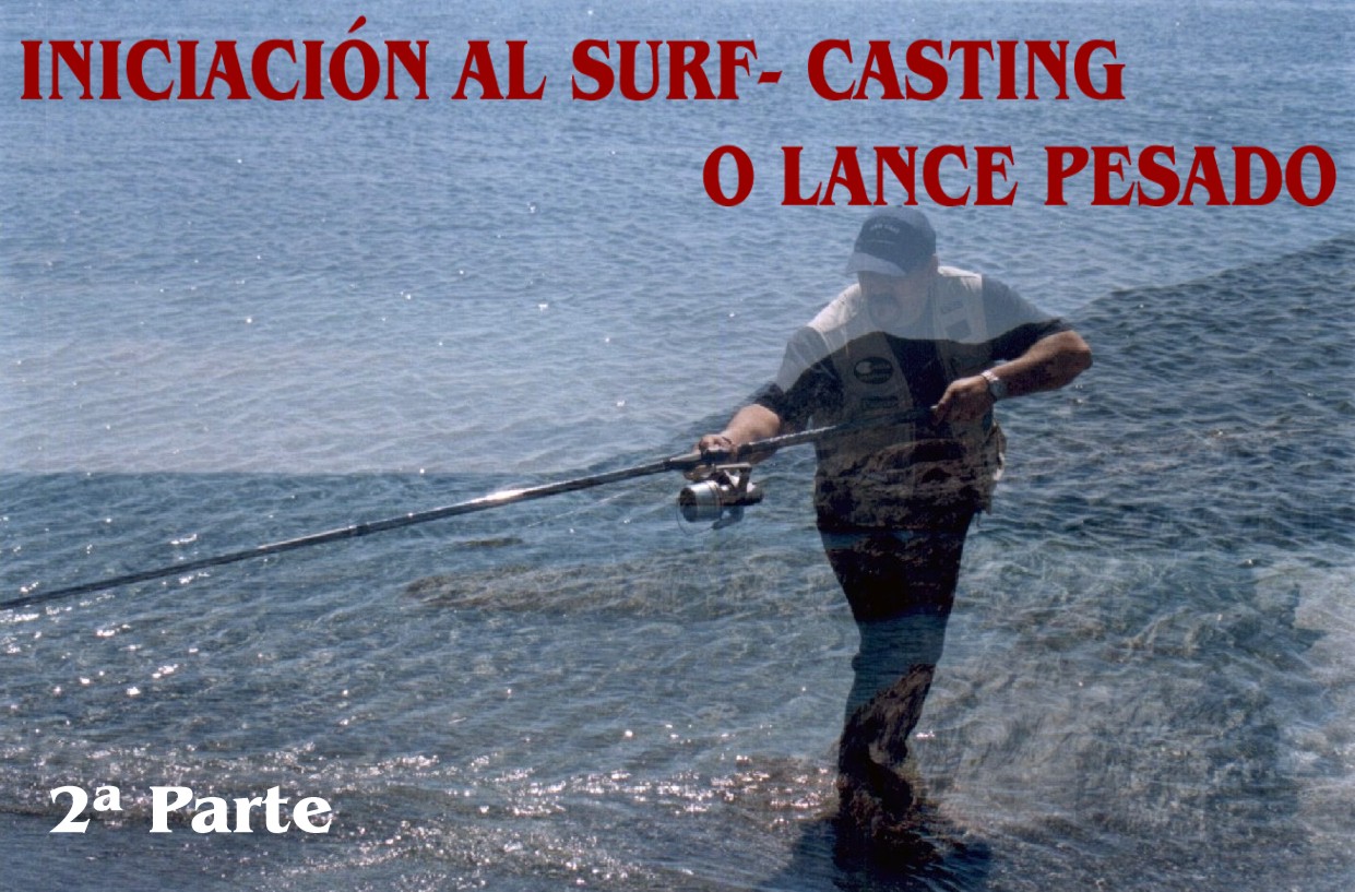 CUADERNO DE PESCA : INICIACION A SURF CASTING o LANCE PESADO (1ª parte)