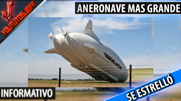 La aeronave más grande del mundo se estrelló