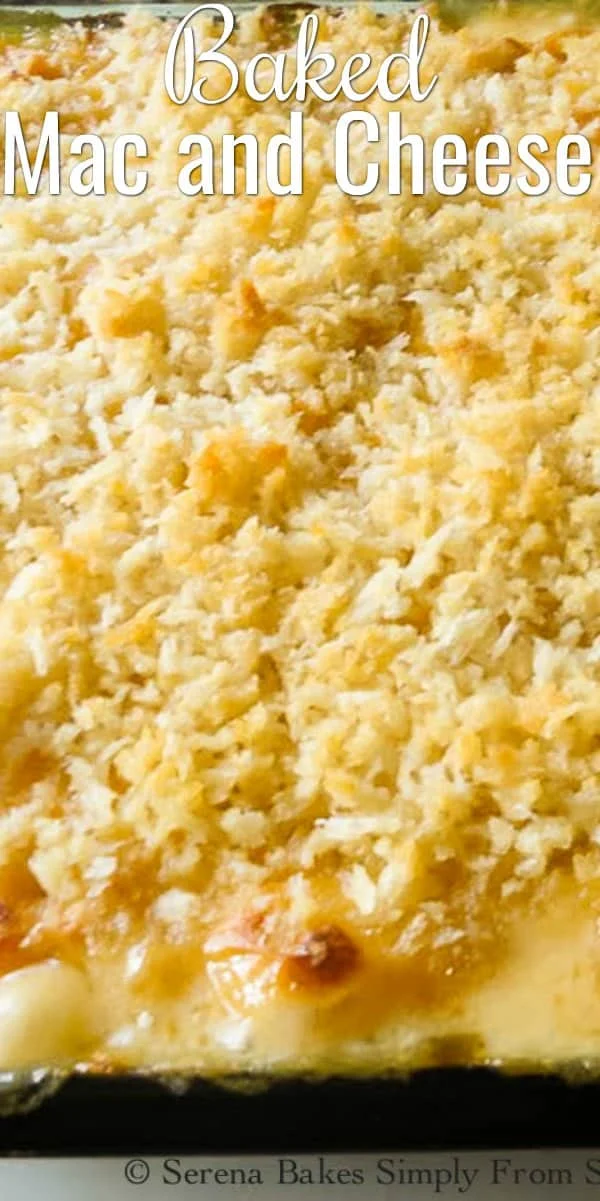 The BEST Baked Mac and Cheese. Creamy Macaroni and Cheese is super cheesy and creamy with a crunchy panko topping for an ultimate Thanksgiving or Christmas Side Dish recipe from Serena Bakes Simply From Scratch.