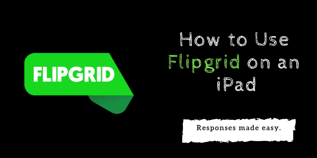 How to Use Flipgrid on an iPad Free Technology For Teachers
