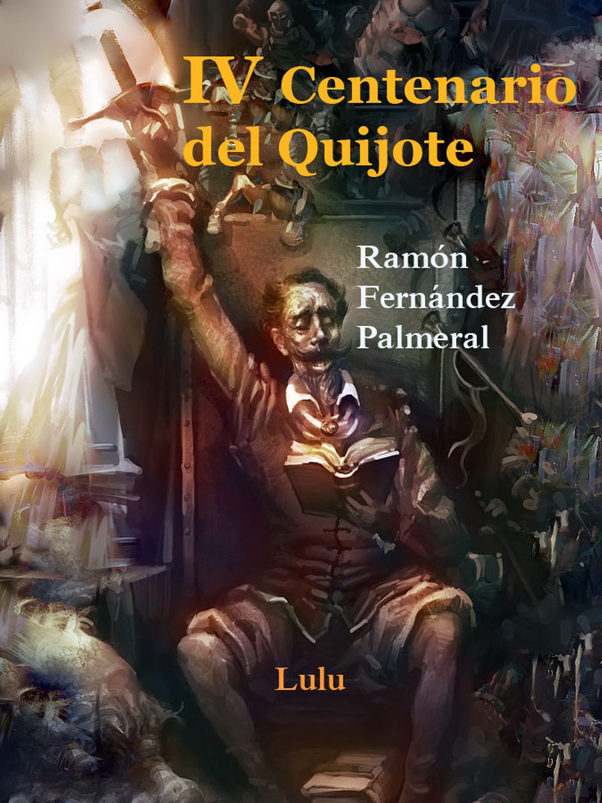 IV Centernario del Quijote I y II parte.