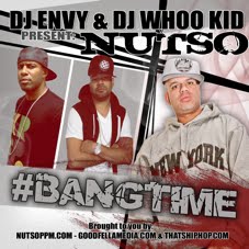 DJ Envy x DJ Whoo Kid present Nutso #BangTime