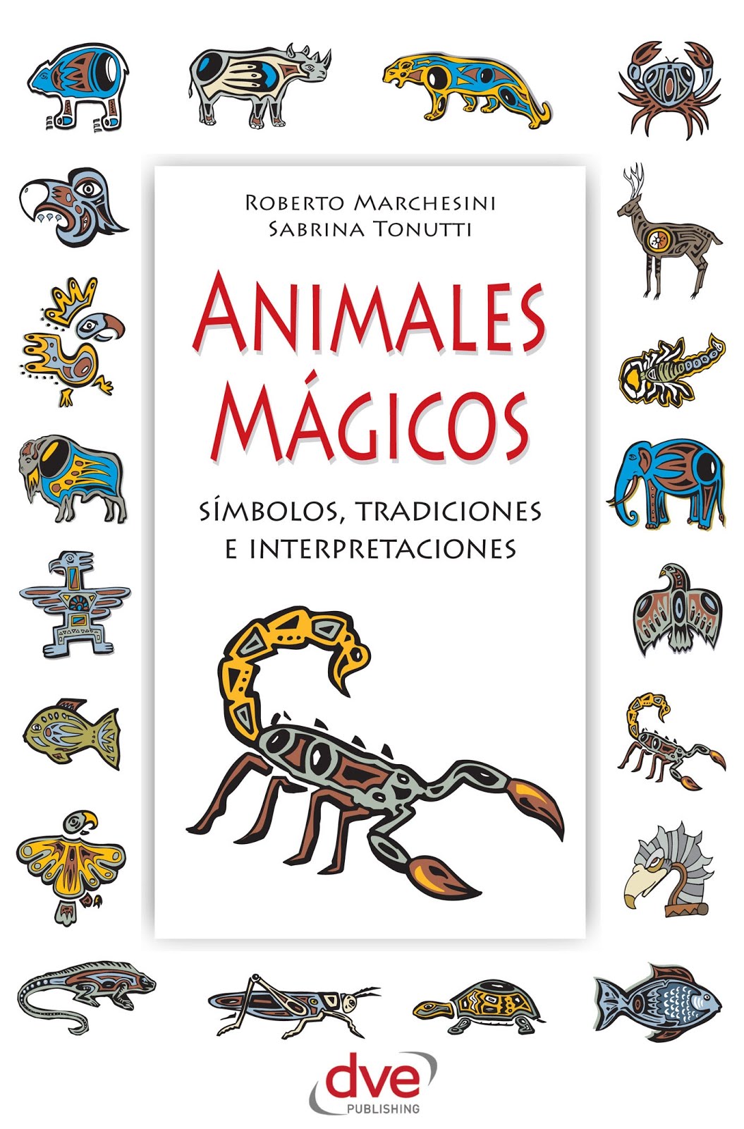 ANIMALES MÁGICOS-Marchesini, Roberto /Tonutti, Sabrina-Editorial DE VECCI