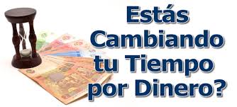 No cambies tu valioso tiempo por conseguir dinero.