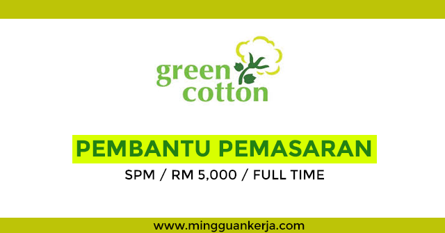 Green Cotton Sdn Bhd Pembantu Pemasaran