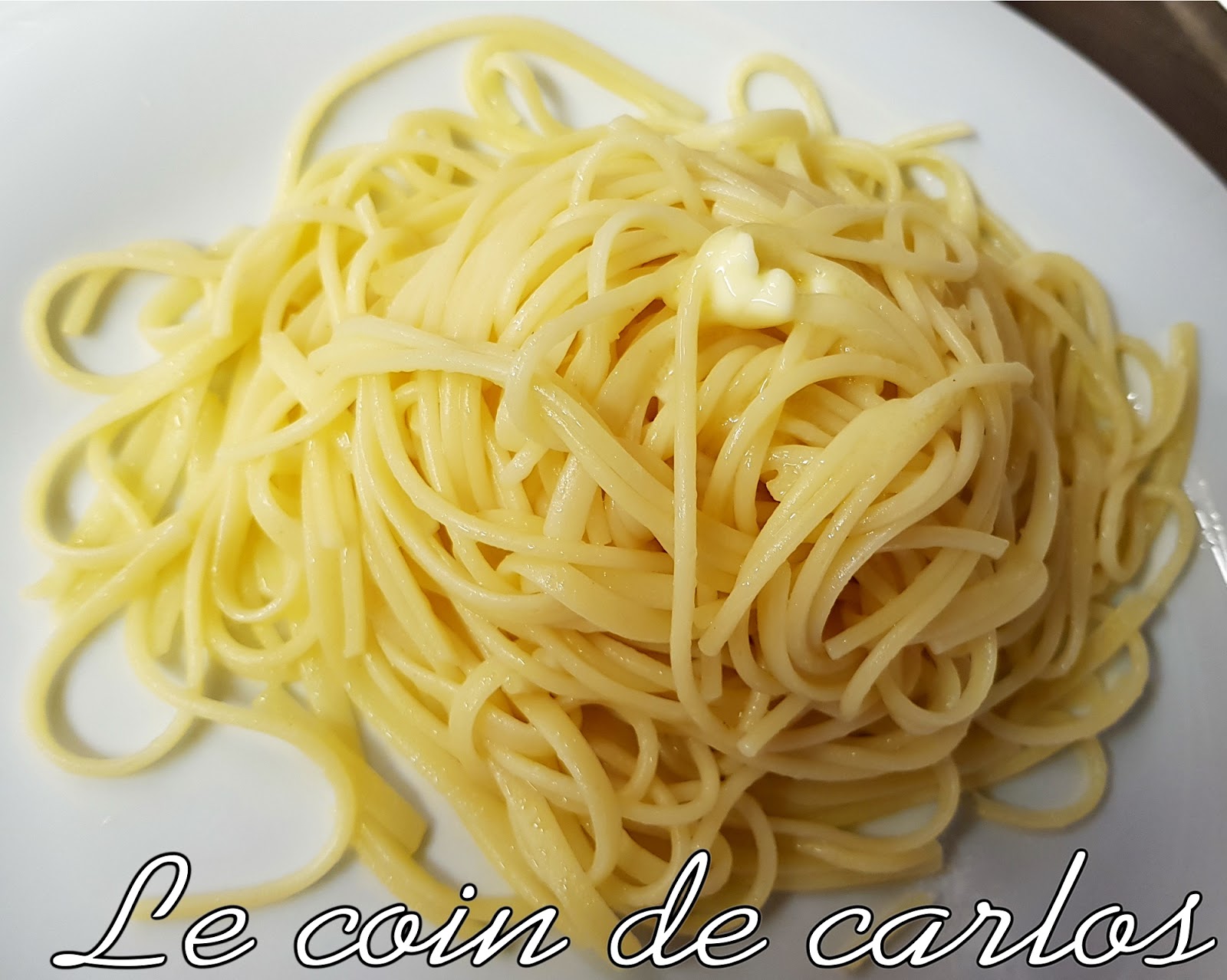 Le coin de Carlos Spaghetti au beurre