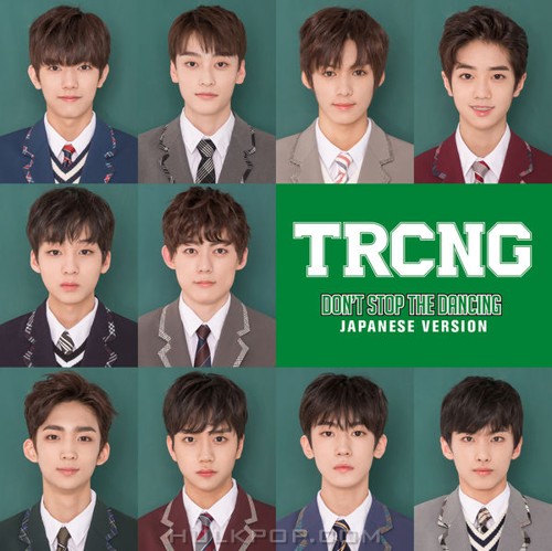 TRCNG – DON’T STOP THE DANCING (Japanese Version) – Single