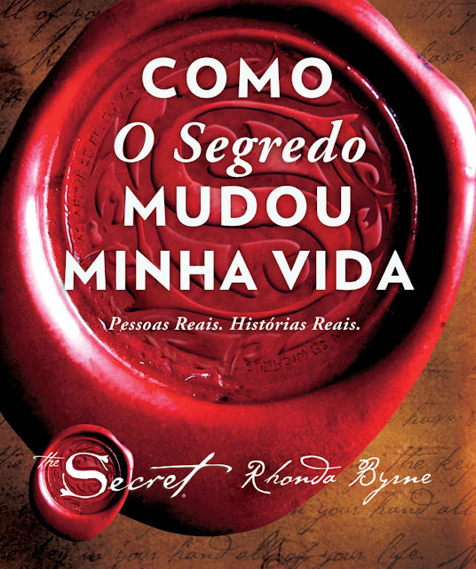 Como O Segredo mudou minha vida Rhonda Byrne