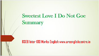 Sweetest Love I Do Not Goe Summary www.areenglishcentre.in