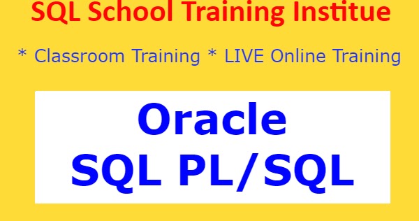 SQL DBA Online Trainings at SQL School Training Institute: Oracle SQL ...