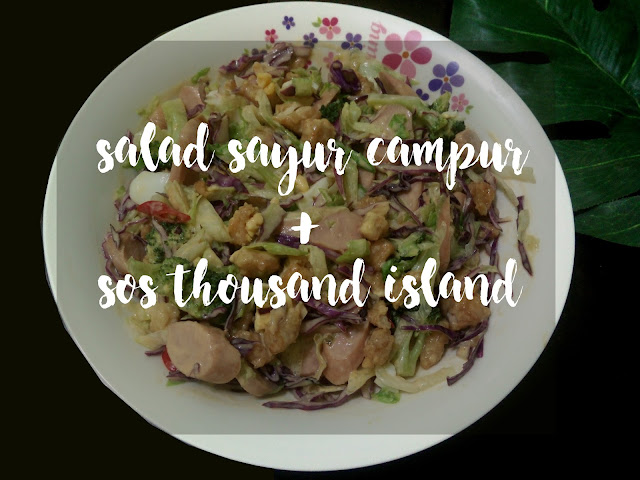 SALAD SAYUR CAMPUR DENGAN SOS THOUSAND ISLAND SALAD SAYUR CAMPUR DENGAN SOS THOUSAND ISLAND