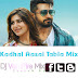 Kadhal Aasai Tabla Mix(Anjaan Film)-Dj VamPire