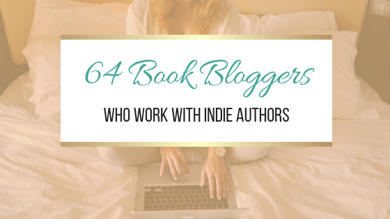 64 Book Bloggers Who Work With Indie Authors