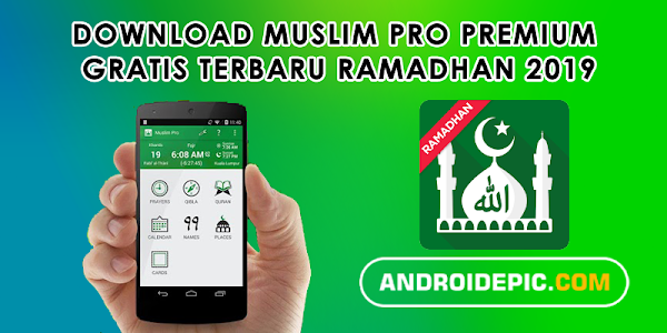 Download Muslim Pro Premium Gratis Terbaru Ramadhan 2019
