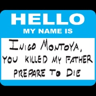 My name is Inigo Montoya