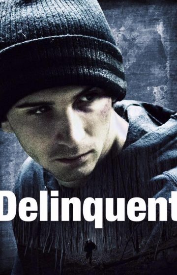 Delinquent Full Movie Online Free Delinquent Full Movie Online Free