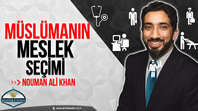 Meslek Seçimi Nasıl Olmalı?  Nouman Ali Khan