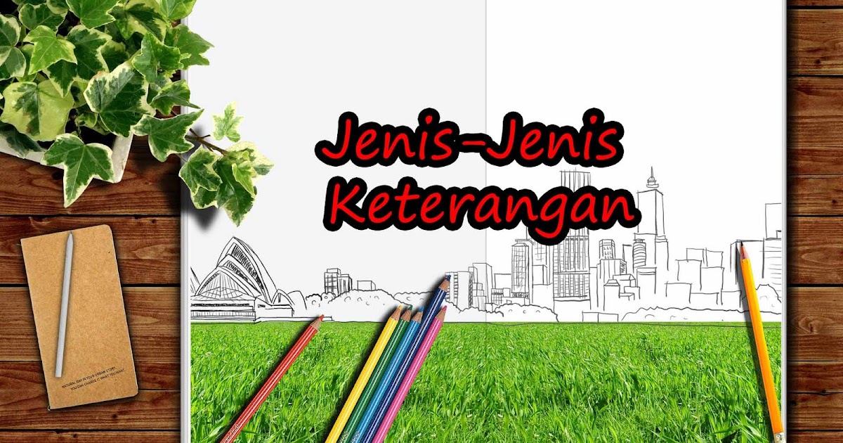 Contoh Dan Jenis Keterangan Yang Digunakan Dalam Teks Prosedur