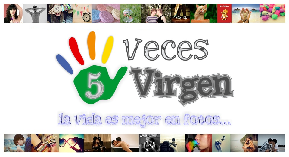 5 veces Virgen