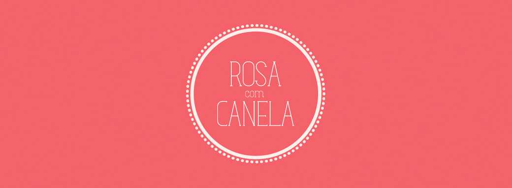 Rosa com Canela