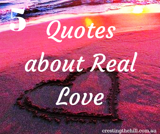 Five Things Friday ~ 5 Quotes about what Real Love is all about