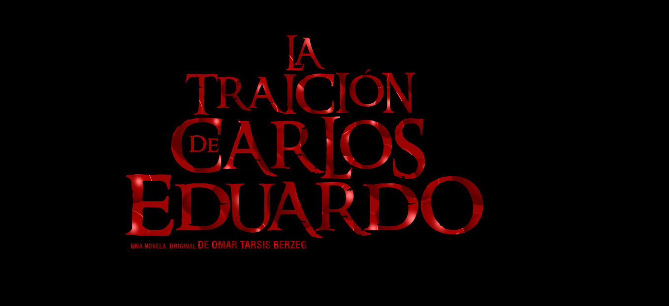 LA TRAICIÓN DE CARLOS EDUARDO