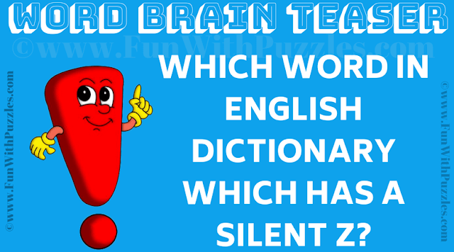 Which word in English dictionary which has a silent z?
