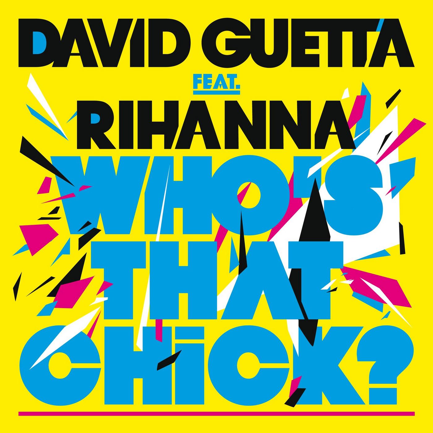 http://2.bp.blogspot.com/-rImlk8iwzio/T11i_pGoLGI/AAAAAAAAAvY/T8R-sEuaRtM/s1600/David-Guetta-Ft-Rihanna-Whos-That-Chick.jpg