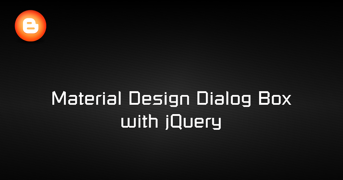 Material Design Dialog Box with jQuery